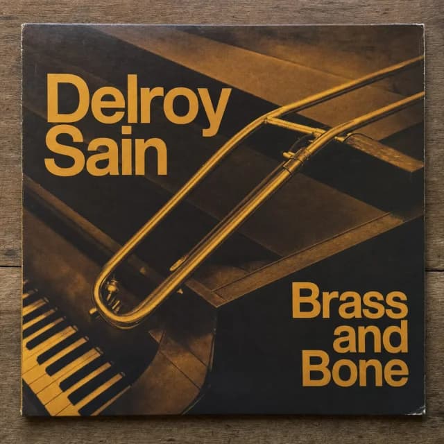 Brass and Bone von Delroy Sain — Album-Cover